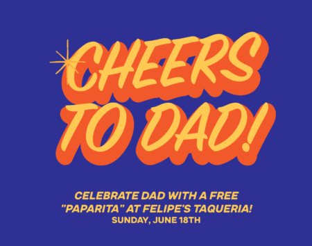 Free margarita for dads with the purchase of an entree for Father's Day